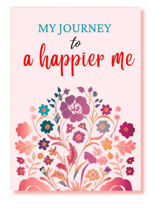 My Journey to a Happier Me: A 3-Minute Gratitude Journal - Transform Your Life with Daily Gratitude and Kindness