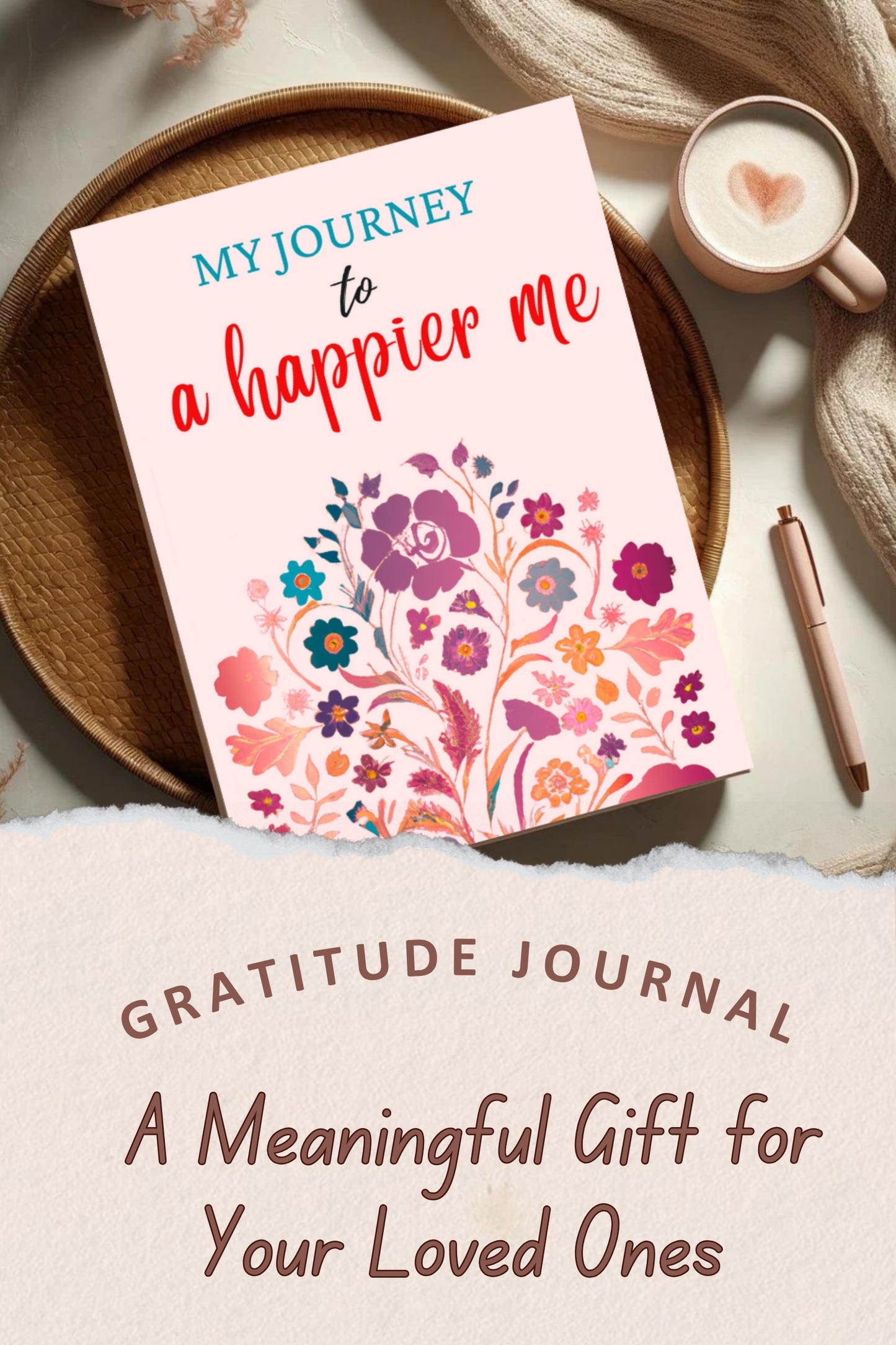 My Journey to a Happier Me: A 3-Minute Gratitude Journal - Transform Your Life with Daily Gratitude and Kindness